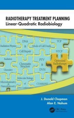 Radiotherapy Treatment Planning: Linear-Quadratic Radiobiology - J. Donald Chapman,Alan E. Nahum - cover