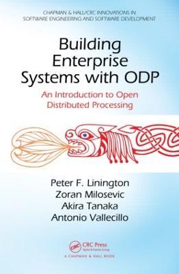 Building Enterprise Systems with ODP: An Introduction to Open Distributed Processing - Peter F. Linington,Zoran Milosevic,Akira Tanaka - cover