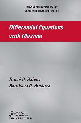 Differential Equations with Maxima - umi D. Bainov,Snezhana G. Hristova - cover