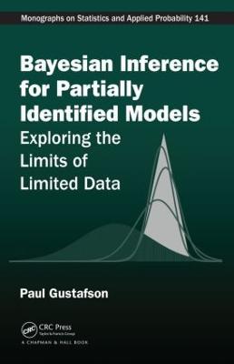Bayesian Inference for Partially Identified Models: Exploring the Limits of Limited Data - Paul Gustafson - cover
