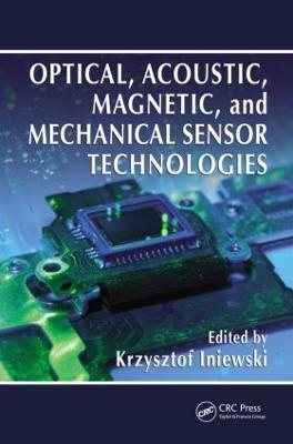 Optical, Acoustic, Magnetic, and Mechanical Sensor Technologies - cover