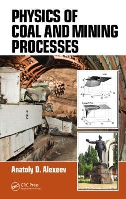 Physics of Coal and Mining Processes - Anatoly D. Alexeev - cover