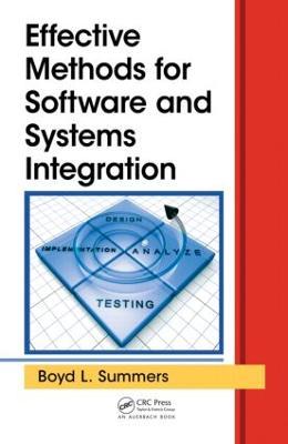 Effective Methods for Software and Systems Integration - Boyd L. Summers - cover
