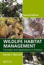 Wildlife Habitat Management: Concepts and Applications in Forestry, Second Edition