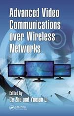 Advanced Video Communications over Wireless Networks