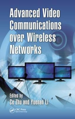 Advanced Video Communications over Wireless Networks - cover