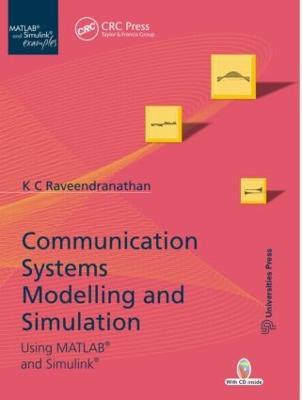 Communication Systems Modeling and Simulation using MATLAB and Simulink - K. C. Raveendranathan - cover