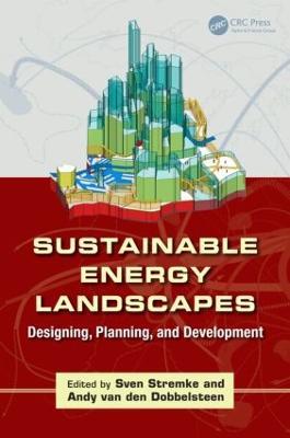 Sustainable Energy Landscapes: Designing, Planning, and Development - cover