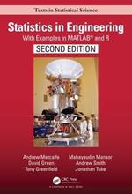 Statistics in Engineering: With Examples in MATLAB® and R, Second Edition