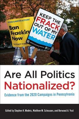 Are All Politics Nationalized?: Evidence from the 2020 Campaigns in Pennsylvania - cover