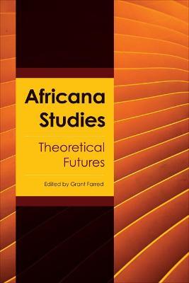 Africana Studies: Theoretical Futures - cover
