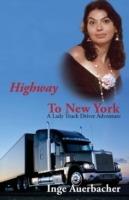 Highway to New York: A Lady Truck Driver Adventure