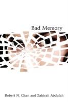 Bad Memory - Robert N Chan,Zahirah Abdulah - cover