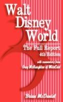 Walt Disney World: The Full Report: 4th Edition - Brian McDaniel - cover