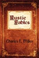 Rustic Fables - Charles E Miller - cover