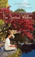 The Spiritual Wildfire: The complete guide to mastering your physical and spiritual life.