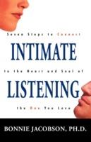 Intimate Listening: Seven Steps to Connect to the Heart and Soul of the One You Love - Bonnie Jacobson - cover