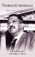 Thurgood Marshall: Perserverance for Justice