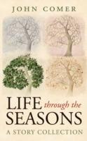 Life through the Seasons: A Story Collection