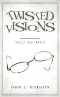 Twisted Visions: Volume One - Don E Hudson - cover