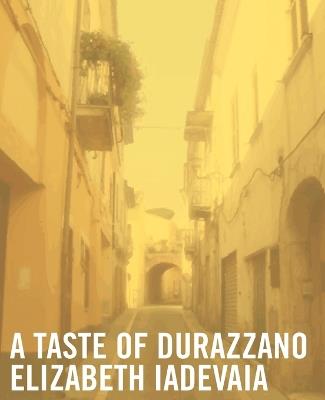 A Taste of Durazzano - Elizabeth Iadevaia - cover