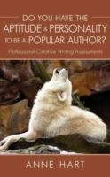Do You Have the Aptitude & Personality to Be A Popular Author?: Professional Creative Writing Assessments - Anne Hart - cover