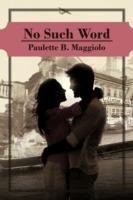 No Such Word - Paulette B Maggiolo - cover