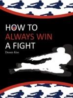 How to always win a fight