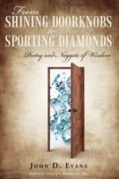 From Shining Doorknobs to Sporting Diamonds: Poetry and Nuggets of Wisdom - John D Evans - cover