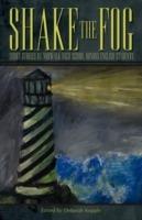 Shake the Fog: Short Stories by Norwalk High School Honors English Students - cover