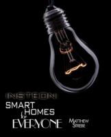 Insteon: Smarthomes for Everyone: The Do-It-Yourself Home Automation Technology - Matthew Strebe - cover
