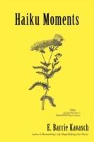 Haiku Moments - E Barrie Kavasch - cover