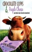 Chocolate Cows and Purple Cheese: and other tales from the homefront