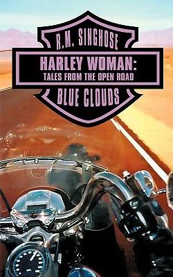 Harley Woman: Tales from the Open Road: Blue Clouds - R M Singhose - cover