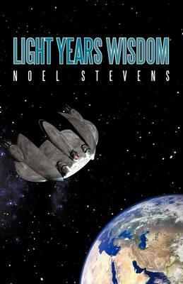Light Years Wisdom - Noel Stevens - cover