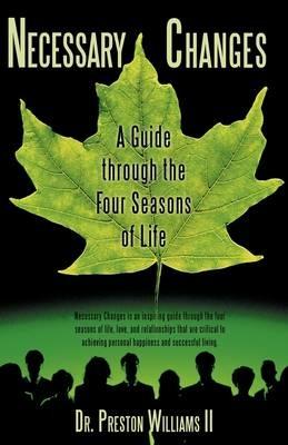 Necessary Changes: A Guide through the Four Seasons of Life - Preston Williams - cover