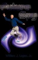 Future Spy - William J Logan - cover