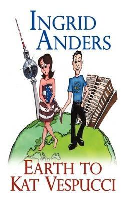 Earth to Kat Vespucci - Ingrid Anders - cover