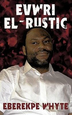 Evwri El-Rustic - Eberekpe Whyte - cover