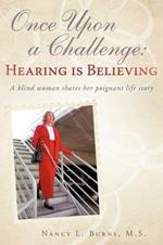 Once Upon a Challenge: Hearing is Believing