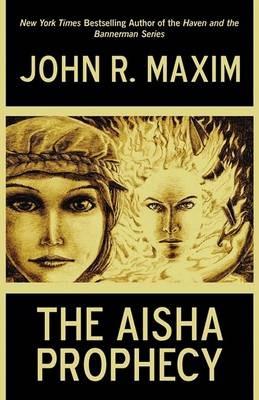 The Aisha Prophecy - R Maxim John R Maxim - cover