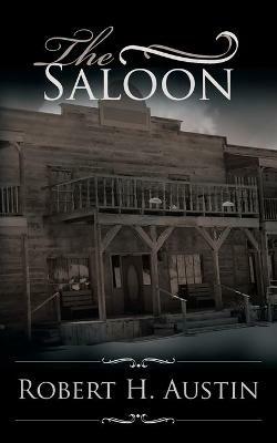 The Saloon - Robert H Austin - cover