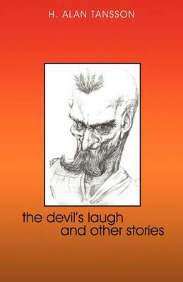 The Devil's Laugh and Other Stories - H Alan Tansson - cover