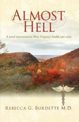 Almost Hell - Rebecca G Burdette M D - cover