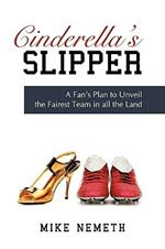 Cinderella's Slipper: A Fan's Plan to Unveil the Fairest Team in all the Land