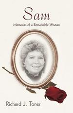 Sam: Memories of a Remarkable Woman.