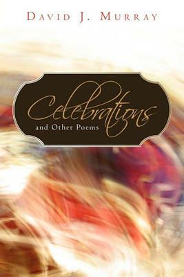 Celebrations and Other Poems - David J Murray - cover