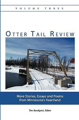 Otter Tail Review, Volume Three: More Stories, Essays and Poems from Minnesota's Heartland - cover