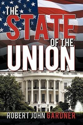 The State of the Union - John Gardner Robert John Gardner - cover