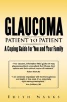 Glaucoma-Patient to Patient--A Coping Guide for You and Your Family - Edith Marks - cover